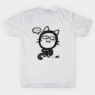 Black cat: I have no idea ( back ) T-Shirt